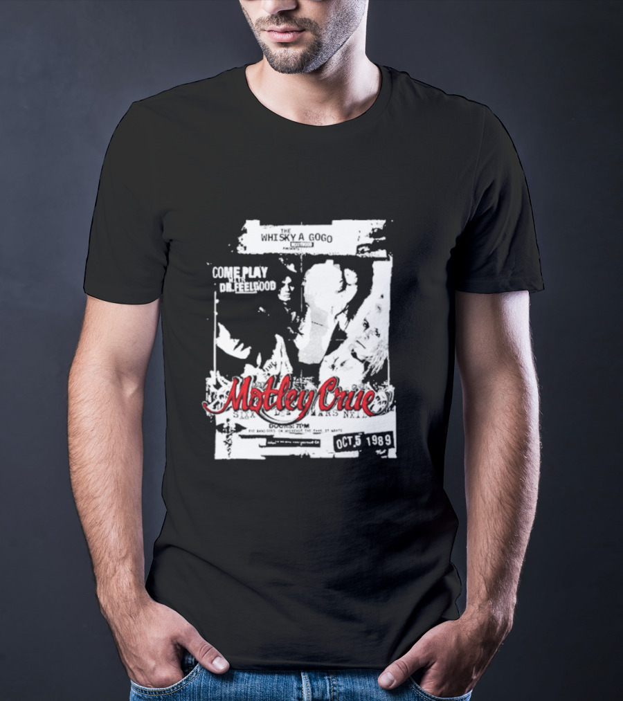 Motley Crue Whisky A Go Go Come Play Dr. Feelgood October 5 1989 T-Shirt