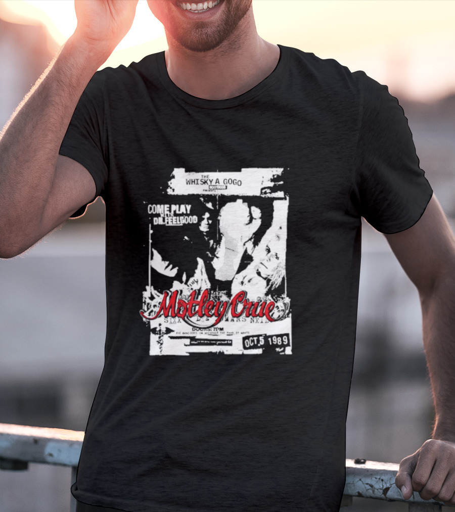 Motley Crue Whisky A Go Go Come Play Dr. Feelgood October 5 1989 T-Shirt