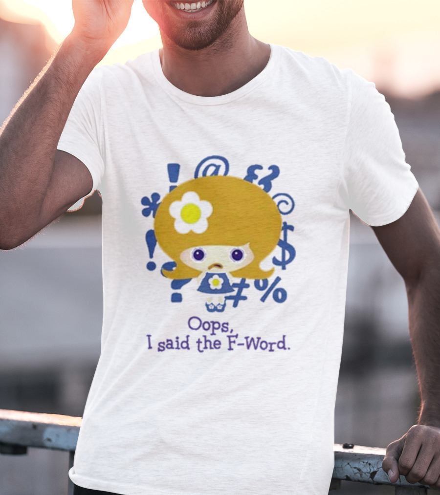 Oops I Said The F-Word Cute Character Blue Symbols T-Shirt