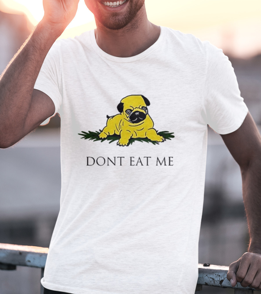 Benny Johnson Don’t Eat Me Pug Bulldog T-Shirt
