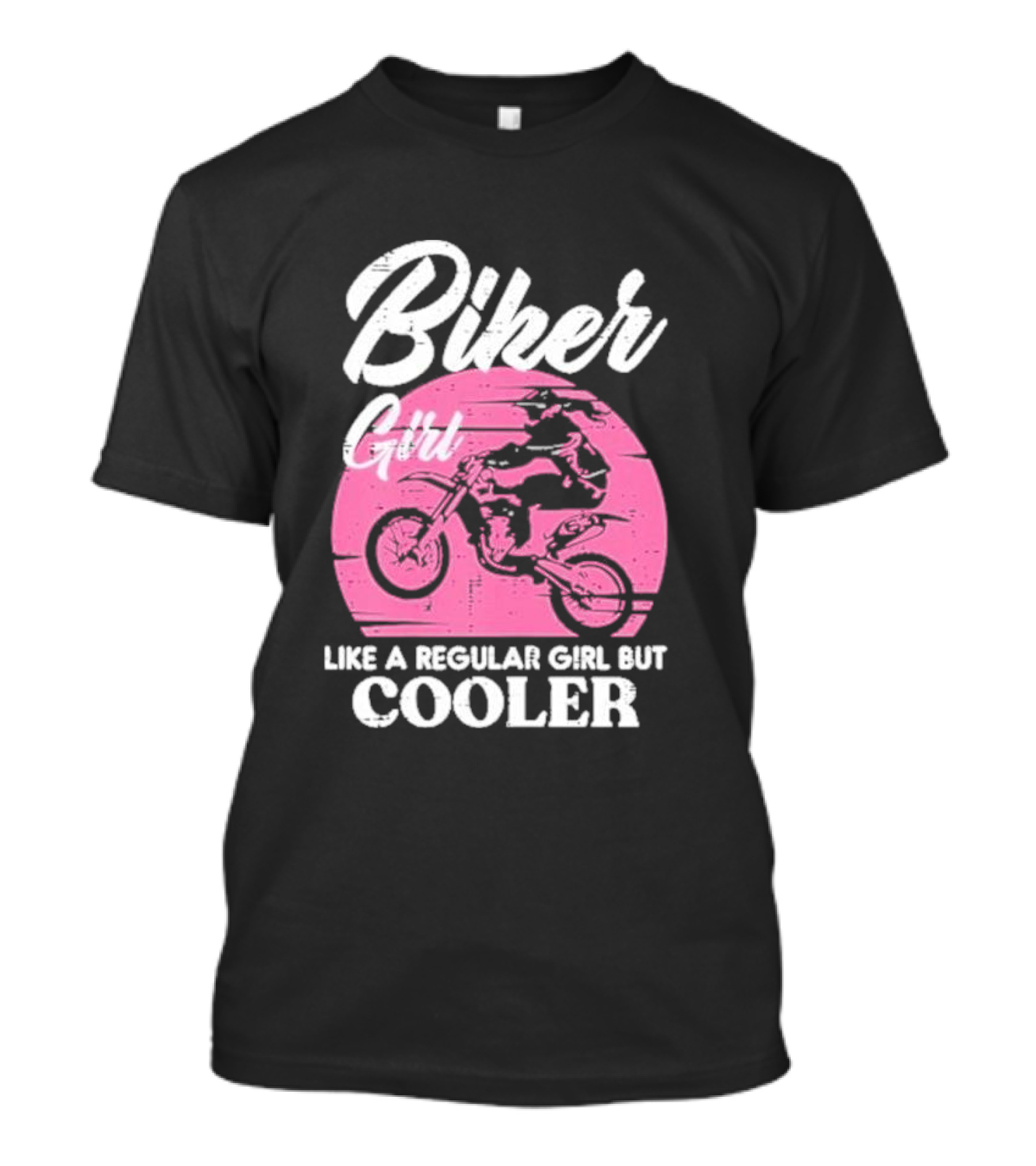 Biker Girl Like A Regular Girl But Cooler Motorcycle Women Rider T-Shirt