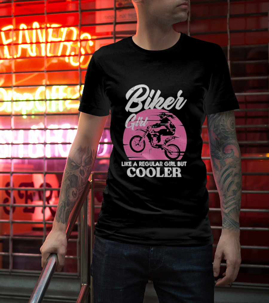 Biker Girl Like A Regular Girl But Cooler Motorcycle Women Rider T-Shirt