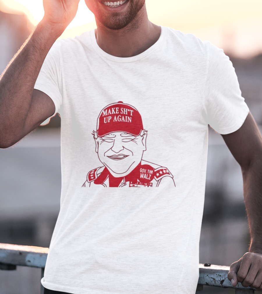 Gov Tim Walz Make Sh*t Up Again Red Cap Drawing T-Shirt