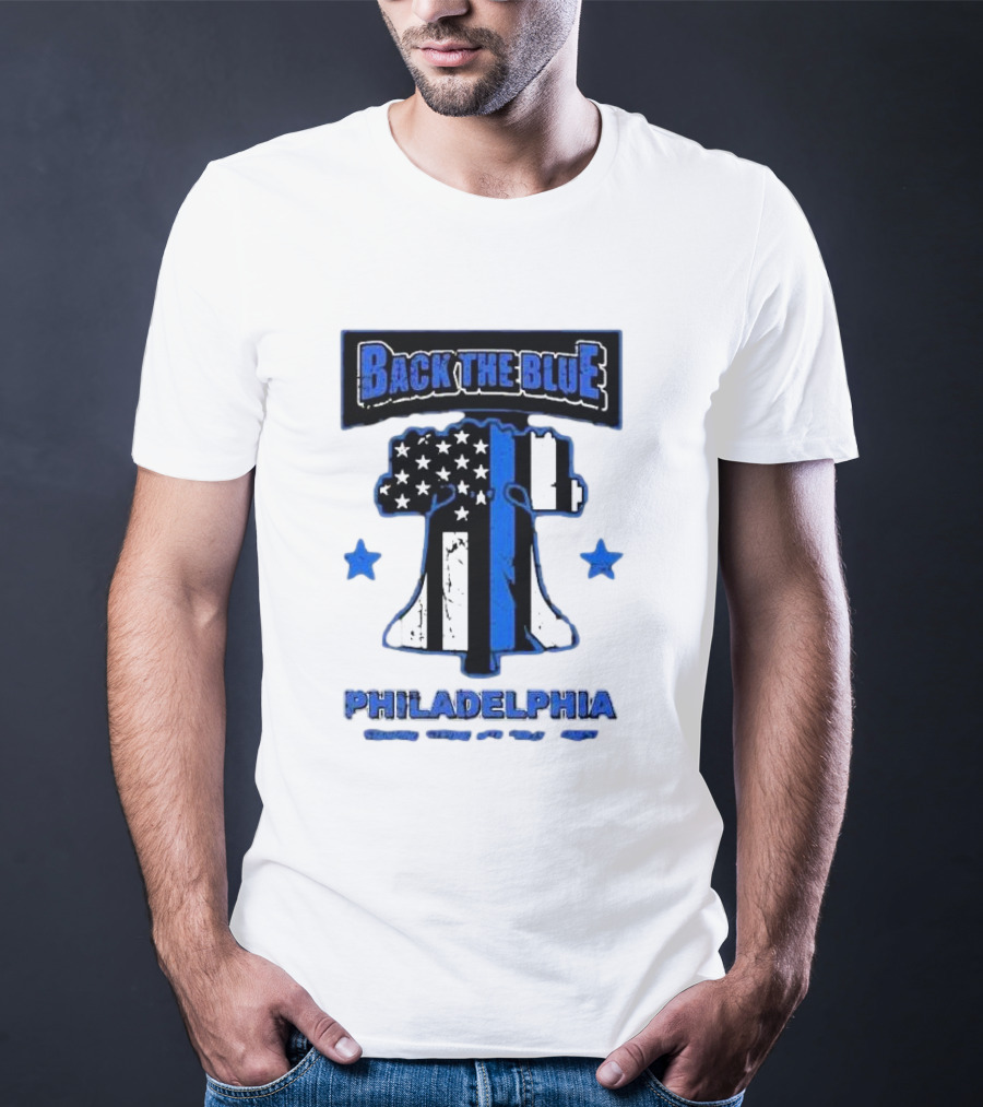 Back The Blue Philadelphia Liberty Bell American Flag Stars Standing Strong With Philly’s Finest T-Shirt