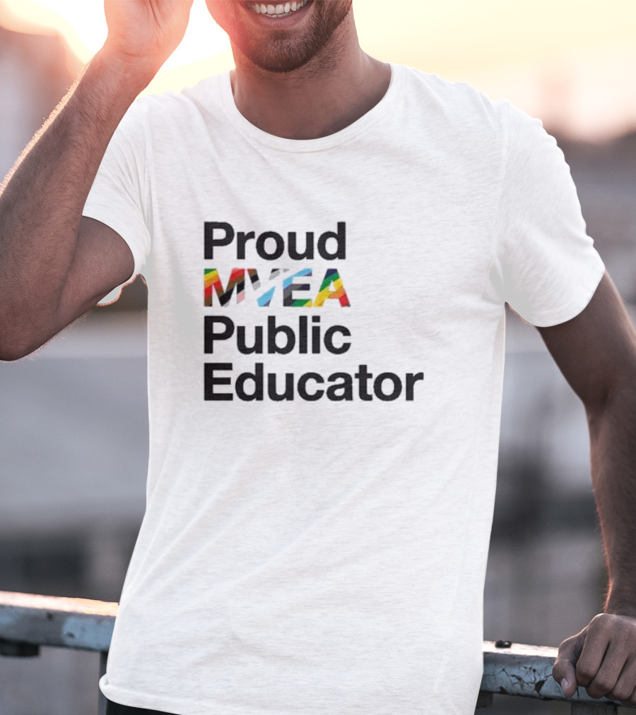 Proud MYEA Public Educator T-Shirt