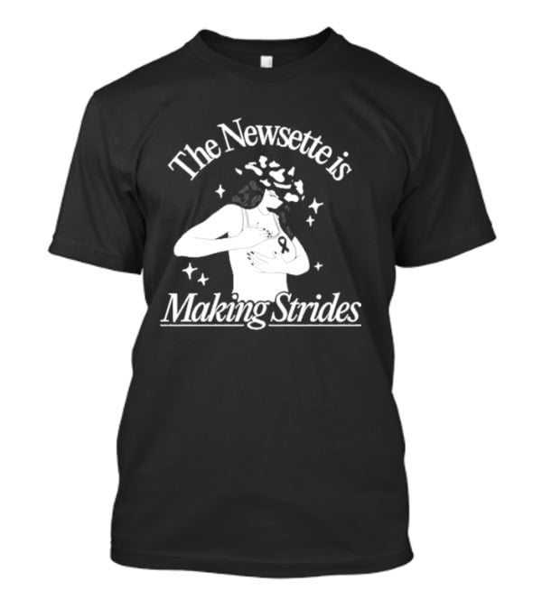 The Newsette Is Making Strides Breast Cancer Awareness T-Shirt