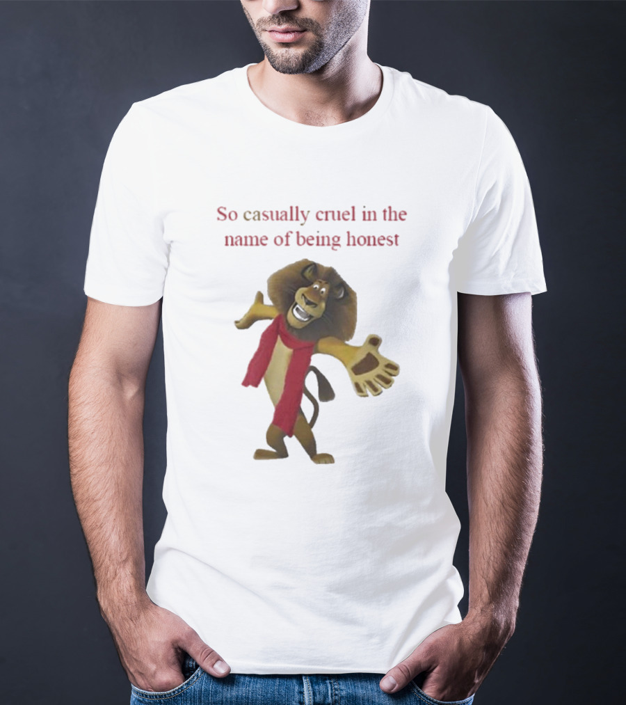 So Casually Cruel In The Name Of Being Honest Lion Character In Red Scarf T-Shirt