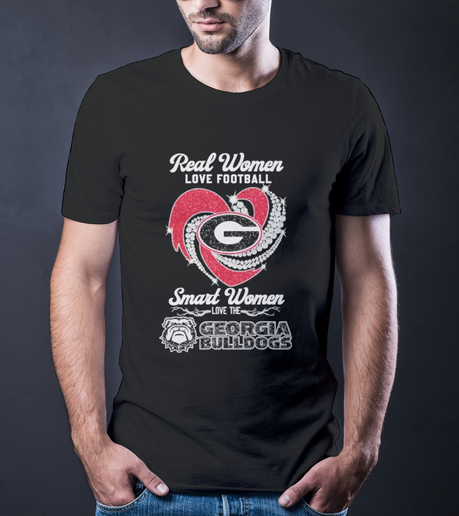 Real Women Love Football Smart Women Love The Georgia Bulldogs With Heart And Glitter T-Shirt