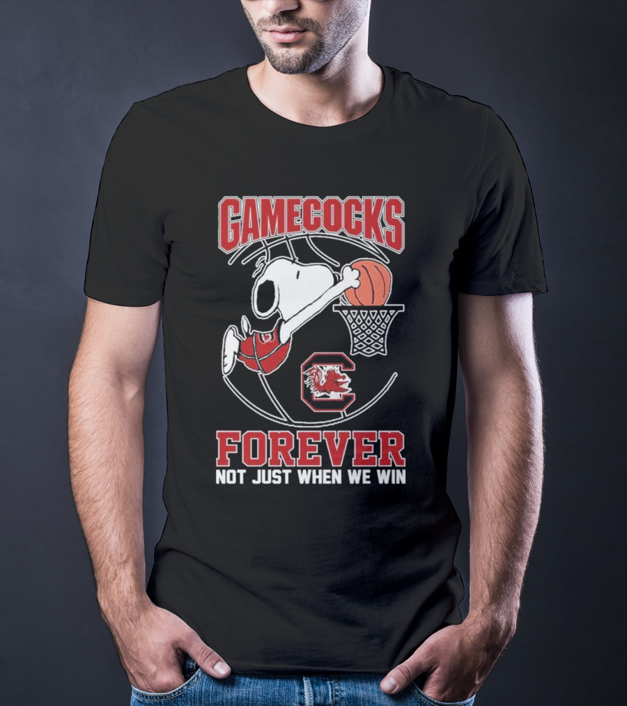 Gamecocks Forever Snoopy Basketball Not Just When We Win T-Shirt