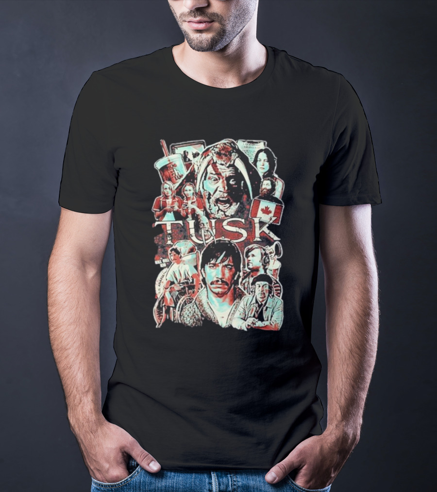Tusk Horror Collage I Don’t Wanna Die In Canada Film Characters T-Shirt