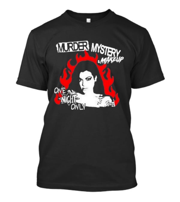 Murder Mystery And Makeup One Night Only Bailey Sarian Flames T-Shirt