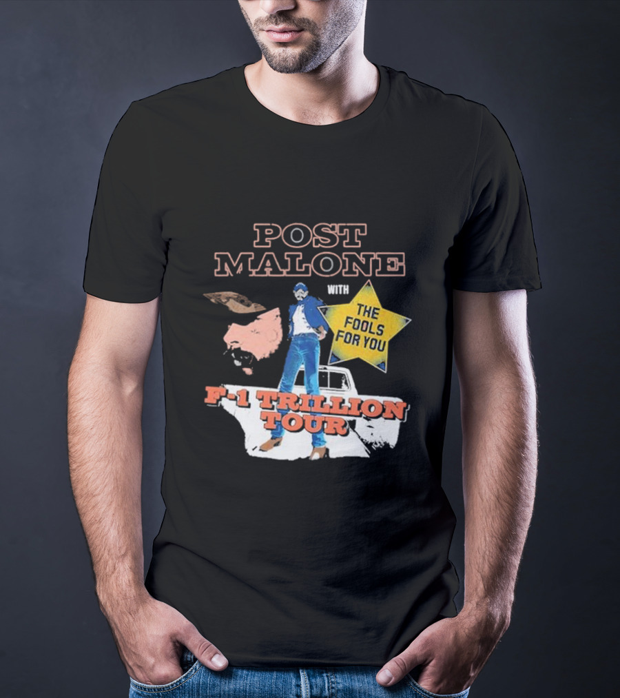 Post Malone With The Fools For You F-1 Trillion Tour T-Shirt