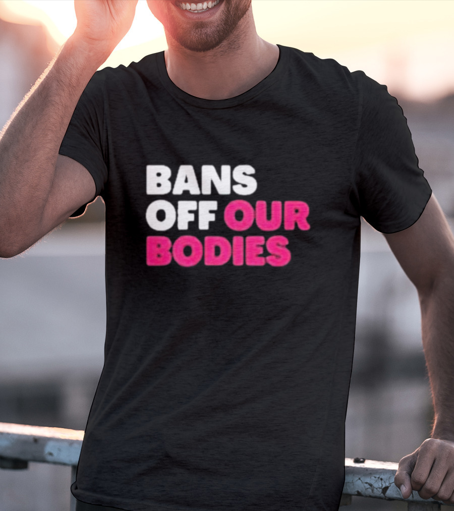 Alysha Clark Bans Off Our Bodies Bold Empowerment T-Shirt