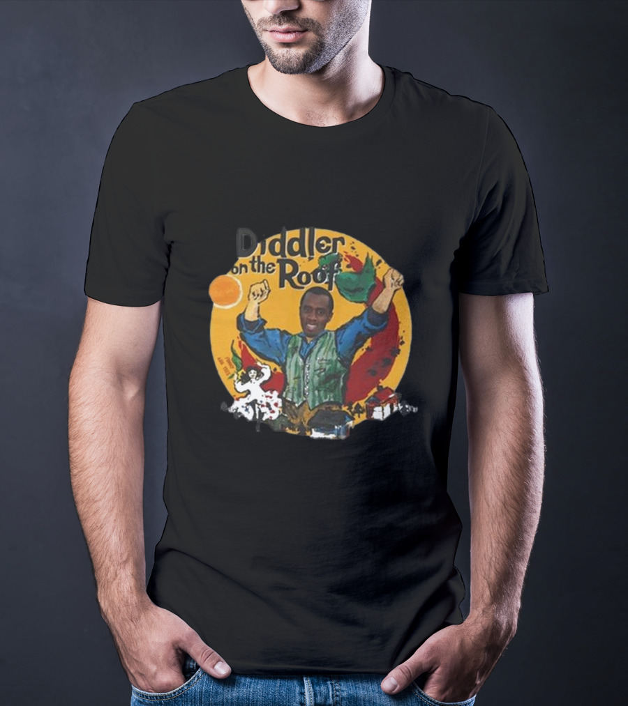 Diddler On The Roof Fiddler On The Roof T-Shirt
