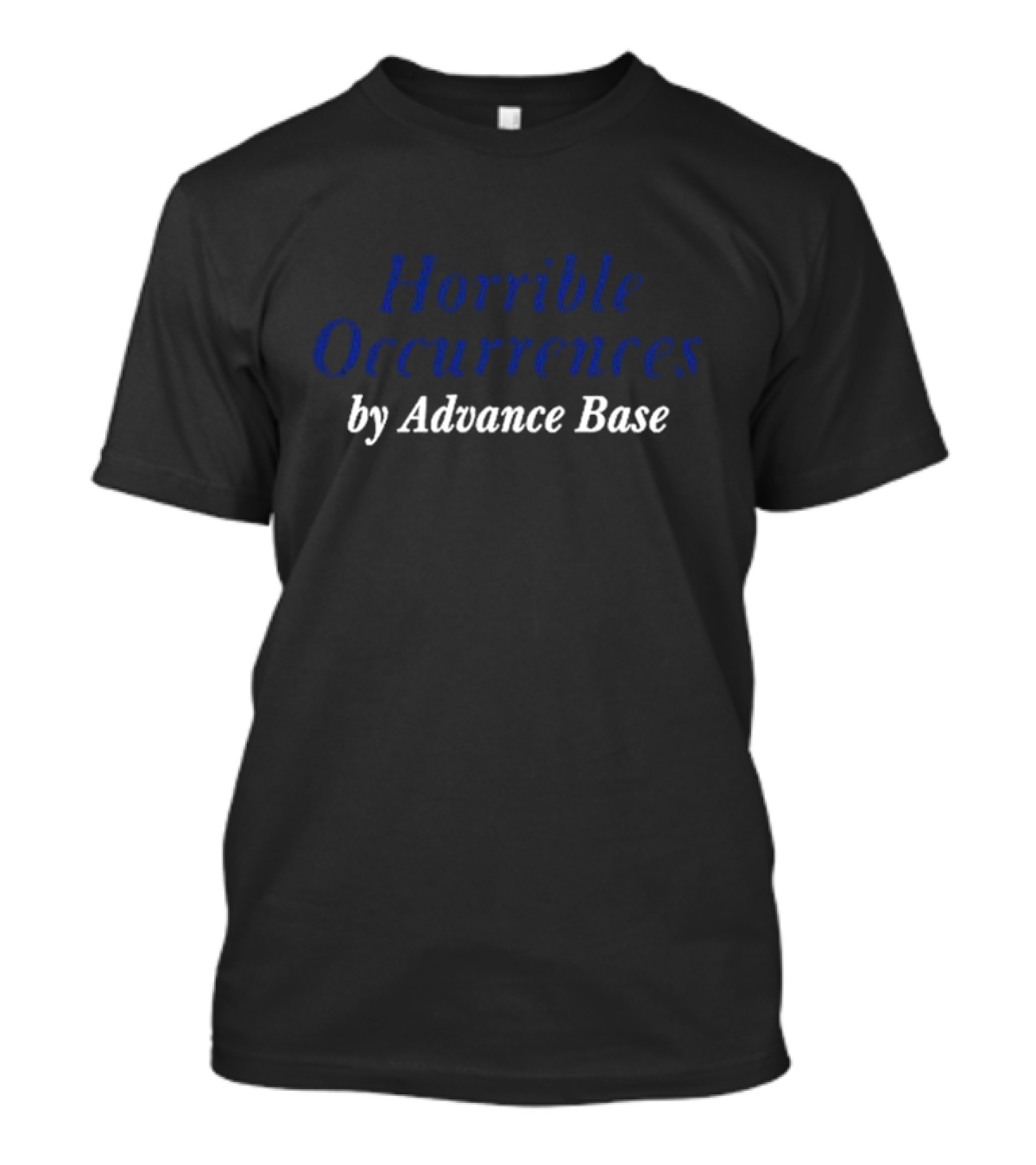 Horrible Occurrences By Advance Base Run For Cover Records T-Shirt