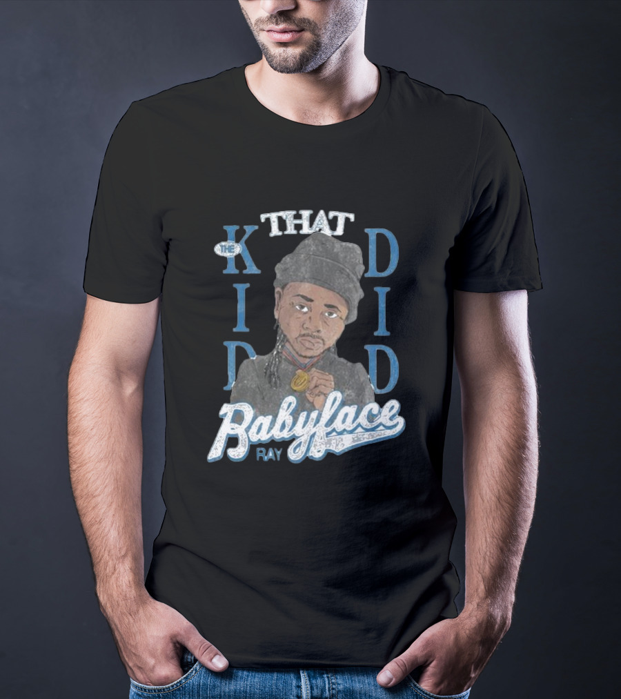 That Kid Did Babyface Ray T-Shirt