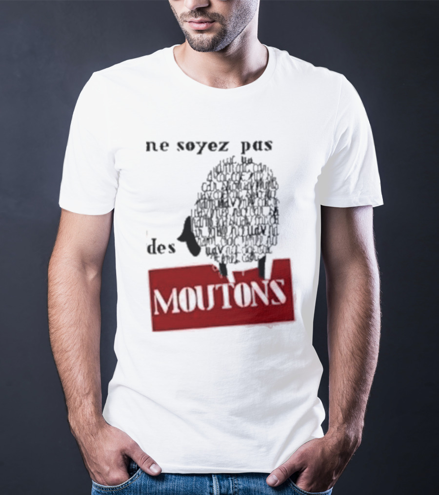 Ne Soyez Pas Des Moutons France 1960's Don't Be Sheep Protest T-Shirt