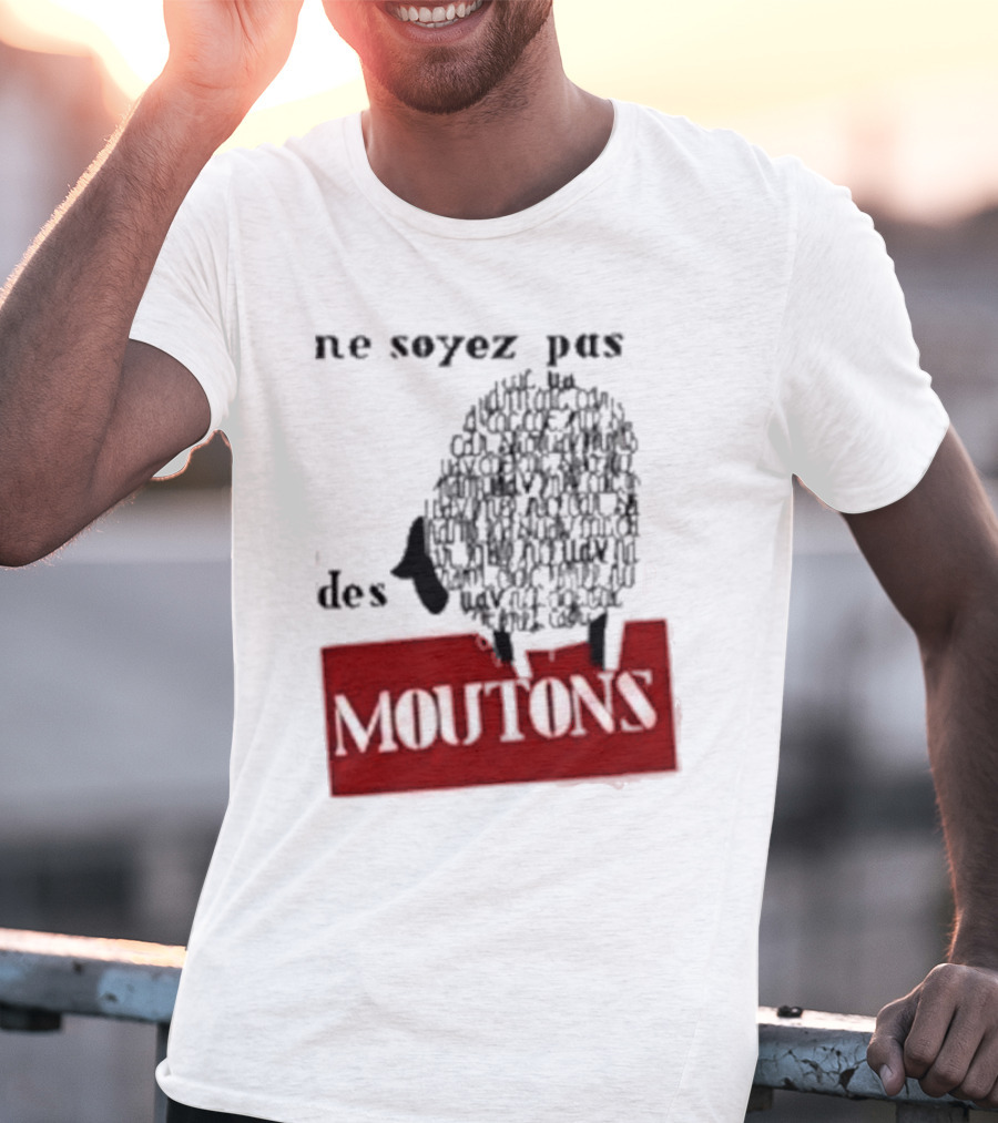 Ne Soyez Pas Des Moutons France 1960's Don't Be Sheep Protest T-Shirt