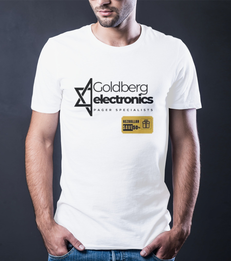 Goldberg Electronics Pager Specialists Hezbollah Save 50% T-Shirt