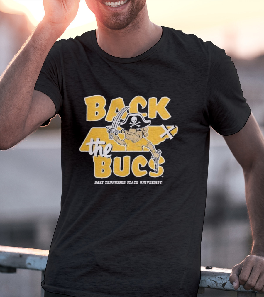 Back The Bucs East Tennessee State University Pirate T-Shirt