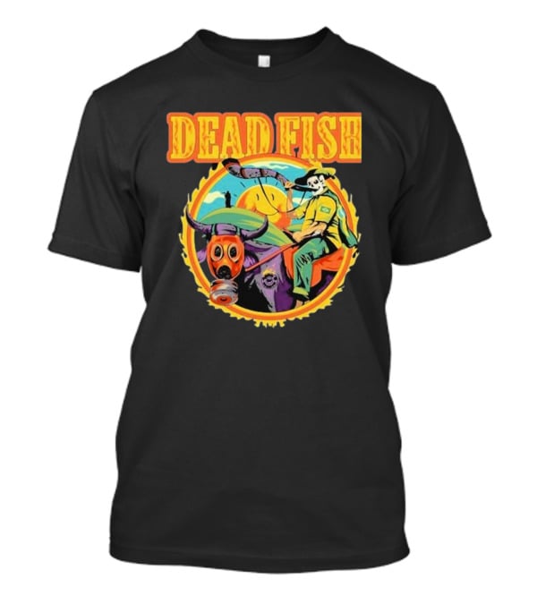 Dead Fish Band Agro Is Death Riding Bull T-Shirt