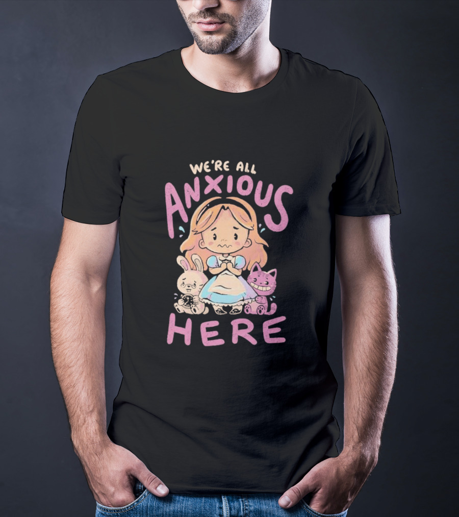 We're All Anxious Here Arigatees Alice Rabbit Cheshire Cat T-Shirt