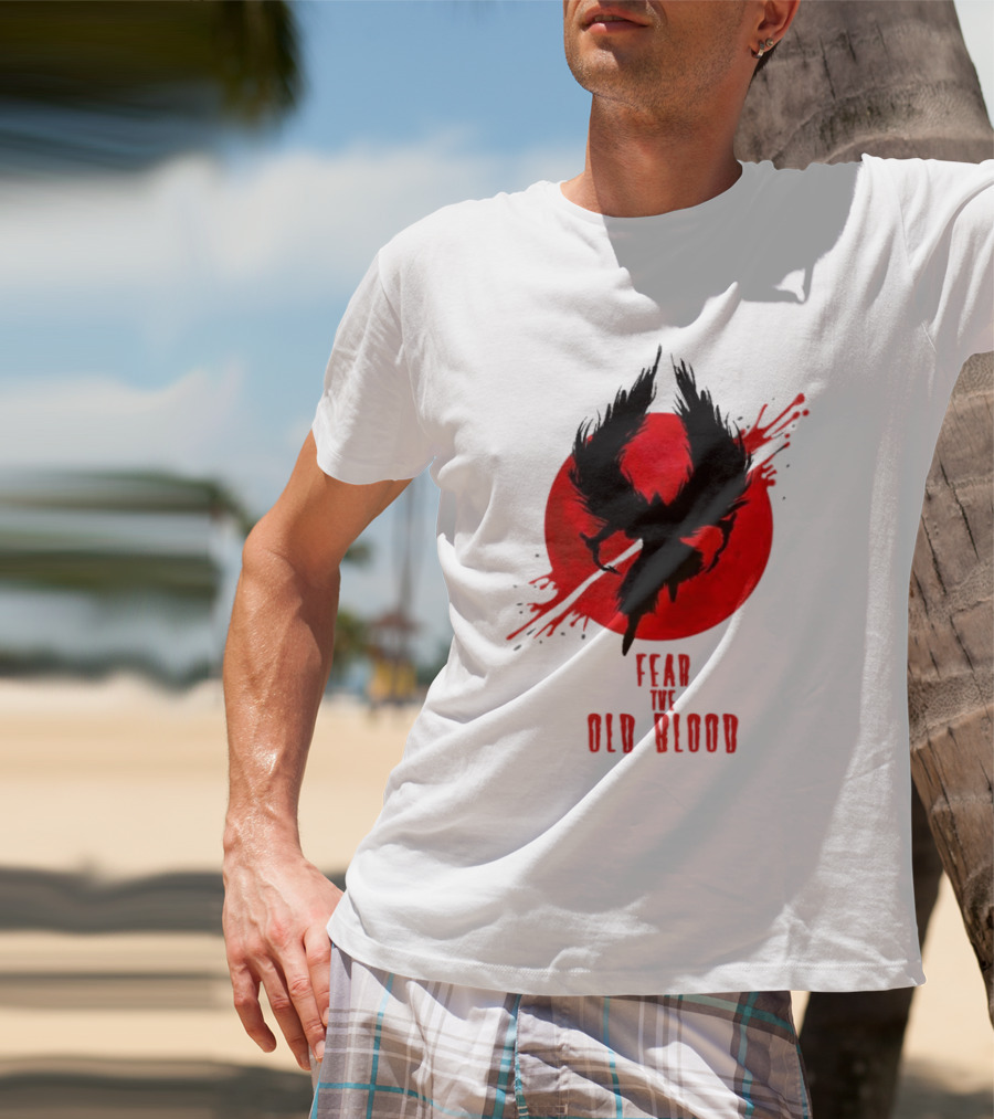 Fear The Old Blood Dark Souls Bloodborne Inspired T-Shirt