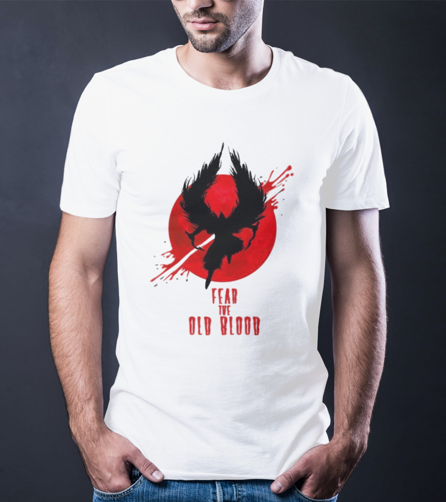 Fear The Old Blood Dark Souls Bloodborne Inspired T-Shirt