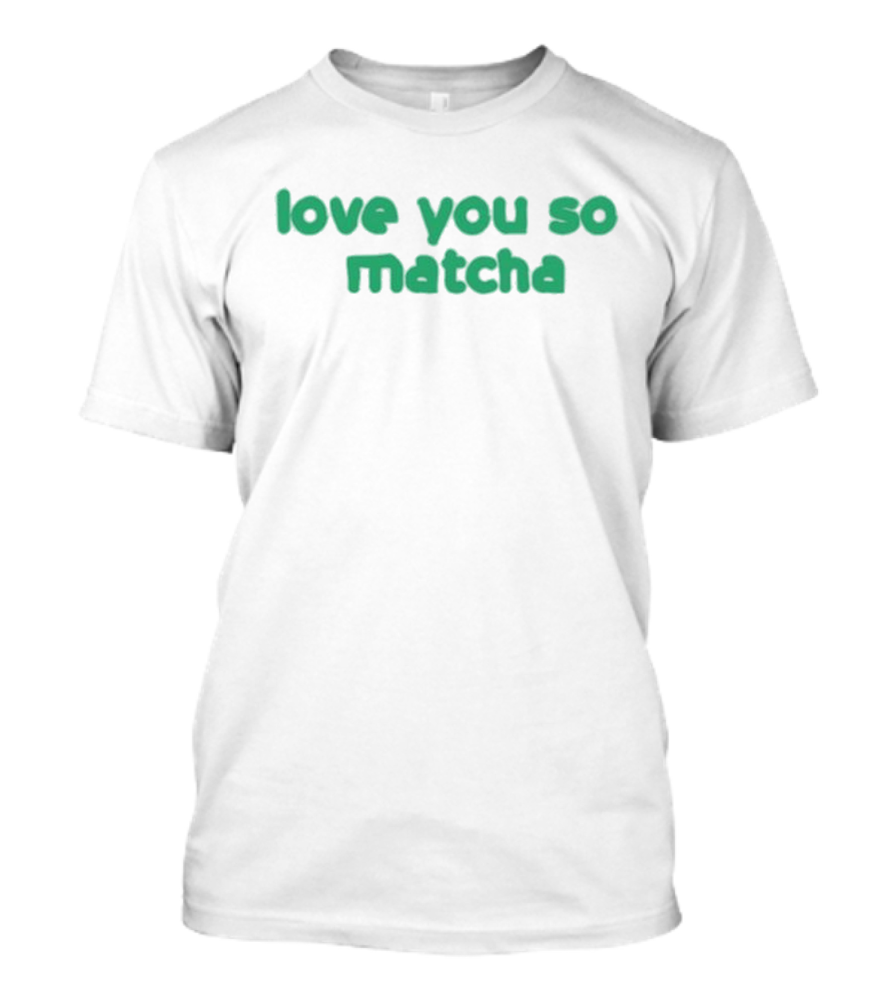 Olivia Rodrigo Love You So Matcha Tea Pun Text T-Shirt