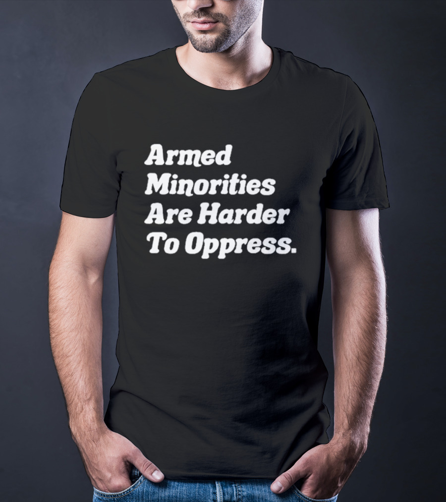 Armed Minorities Resisting Oppression T-Shirt