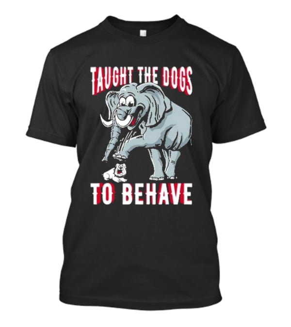 Taught The Dogs To Behave Elephant Pun Humor T-Shirt
