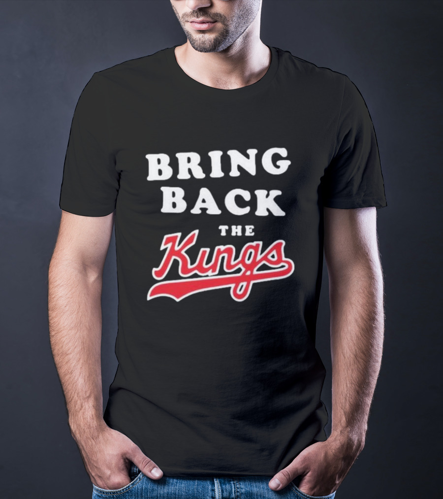 Bring Back The Kings T-Shirt