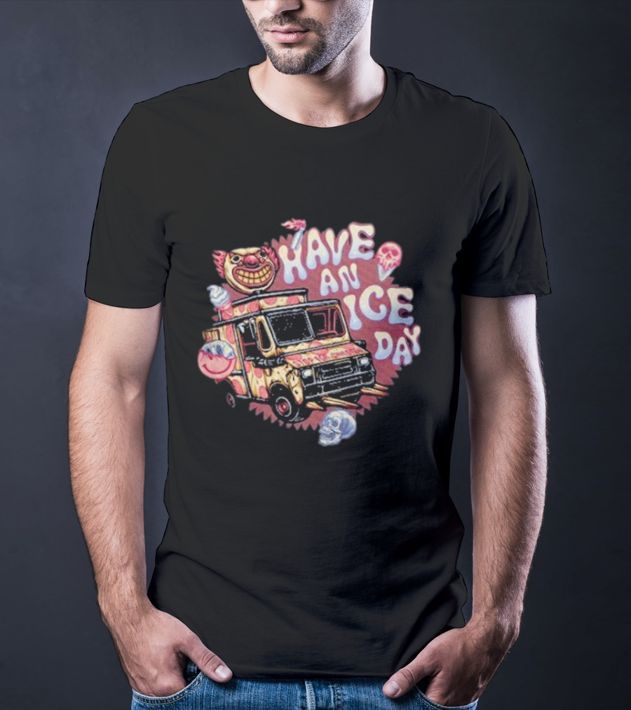 Have An Ice Day Creepy Clown Ice Cream Truck Skulls T-Shirt