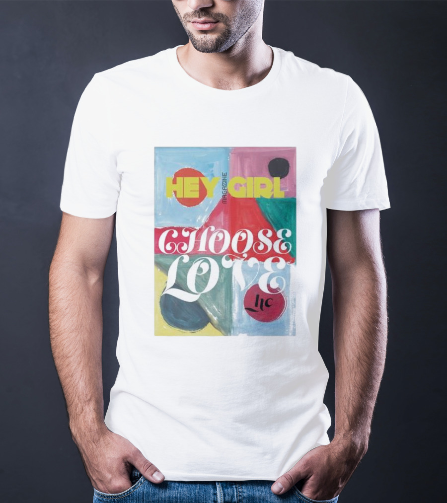 Hey Girl Magazine Choose Love Helena Christensen Collab T-Shirt