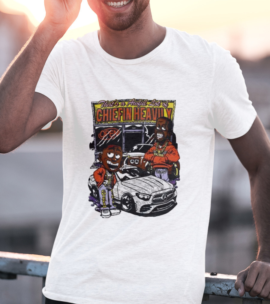 Rosewood That's A Aufil Lot Of Chiefin Heavily Open Dubz Mercedes Car Cartoon Characters T-Shirt