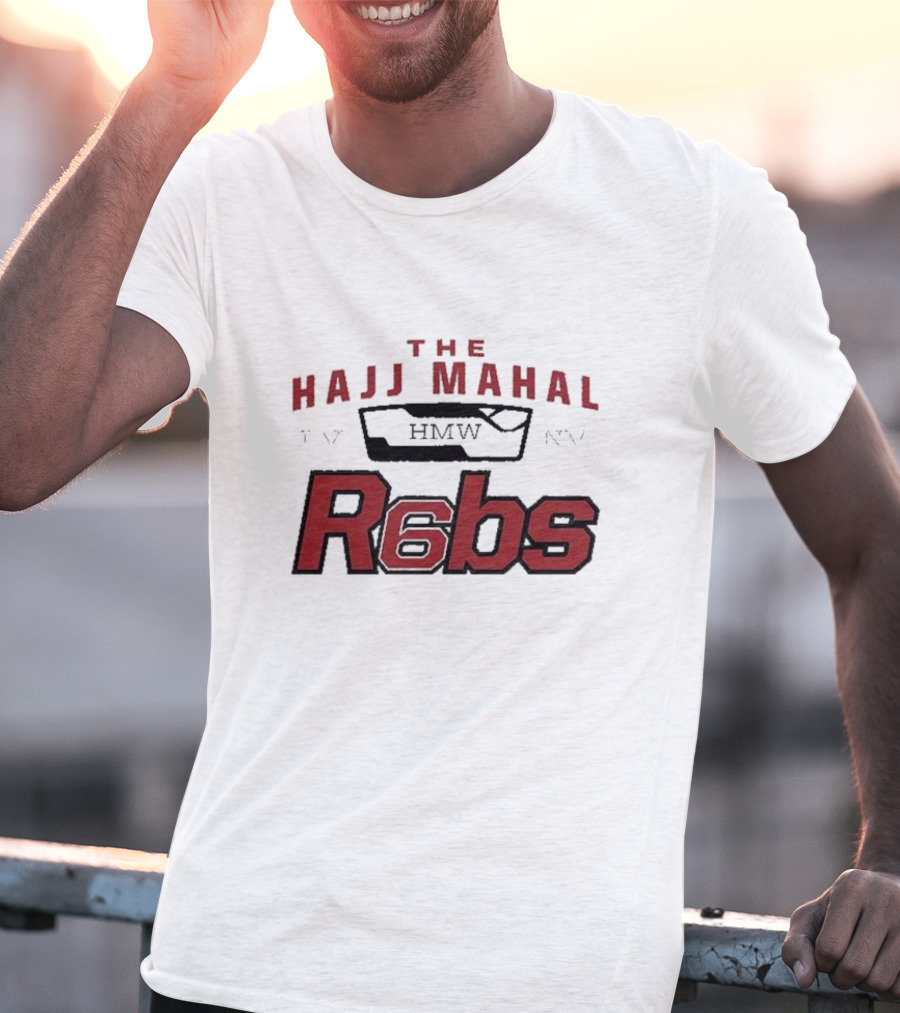 The Hajj Mahal HMW R6bs T-Shirt