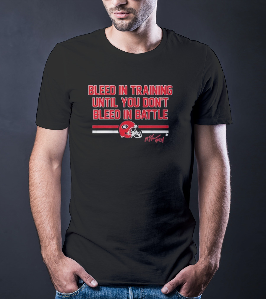 Bleed In Training Until You Don’t Bleed In Battle Georgia Football Malaki Starks Signature Helmet T-Shirt