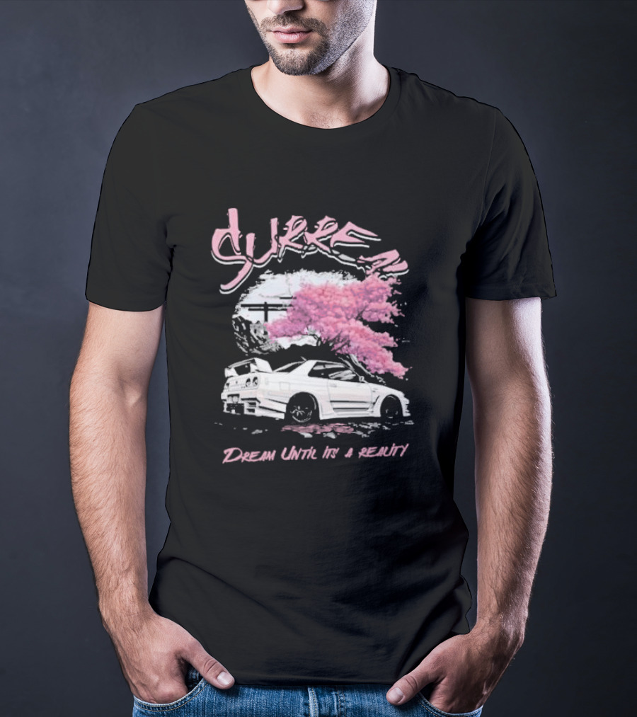 Surren Dream Until It’s A Reality Pink Cherry Blossom Car Scene T-Shirt