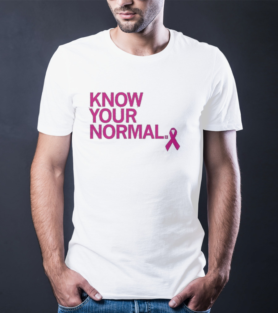 Know Your Normal Breast Cancer Awareness Pink T-Shirt