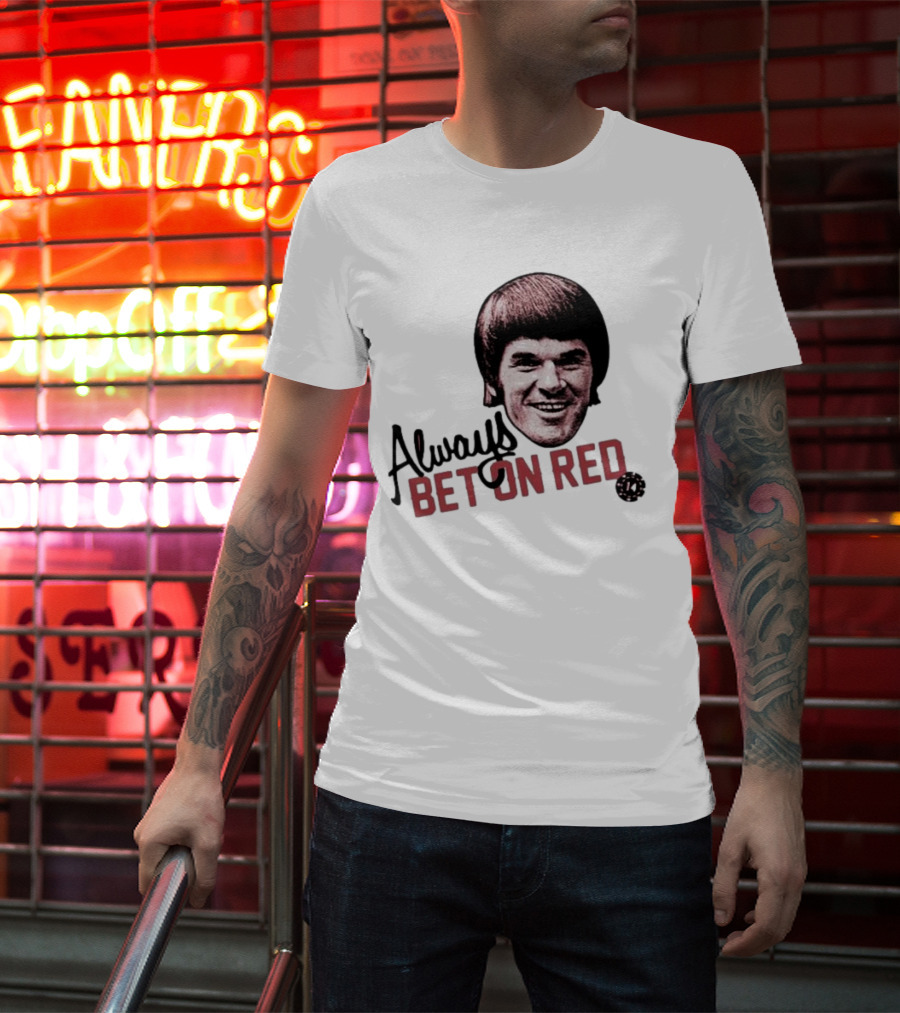 Pete Rose Always Bet On Red T-Shirt