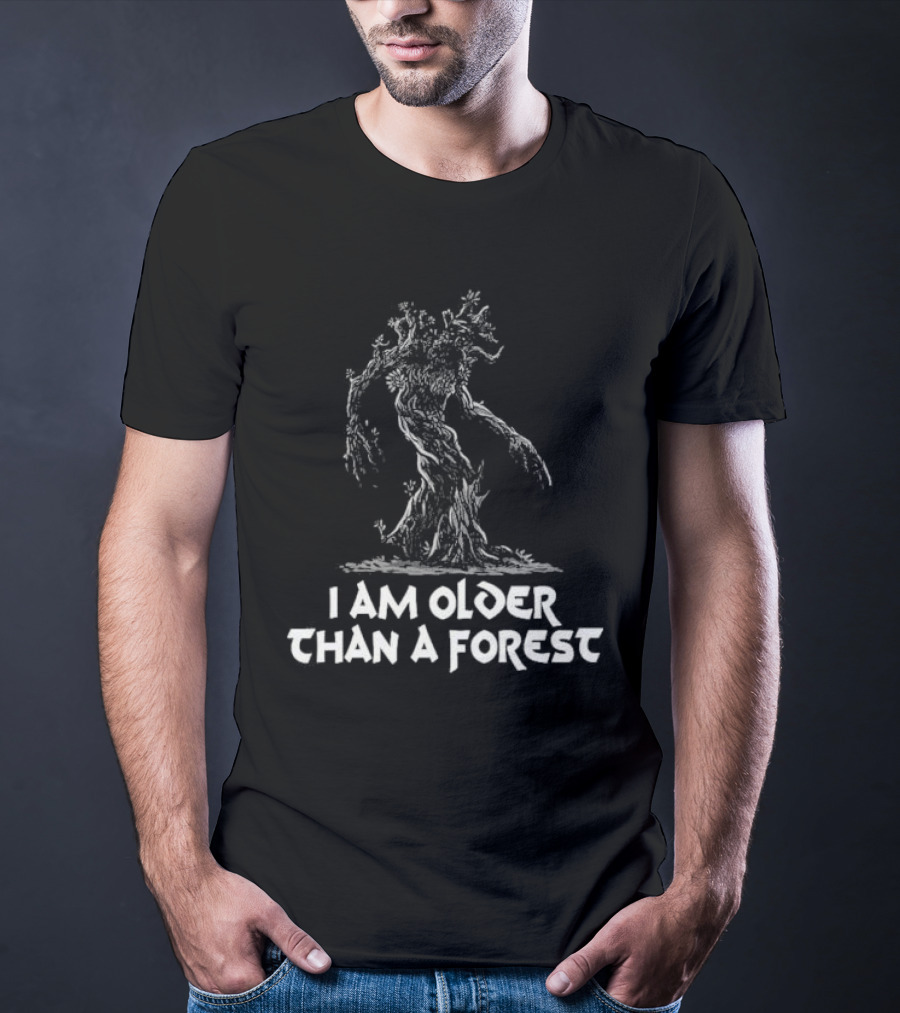 I Am Older Than A Forest Tolkien Movies Tree T-Shirt