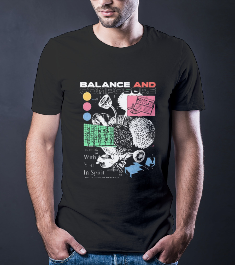 Balance And Composure Well With You IN Spirit Floral T-Shirt