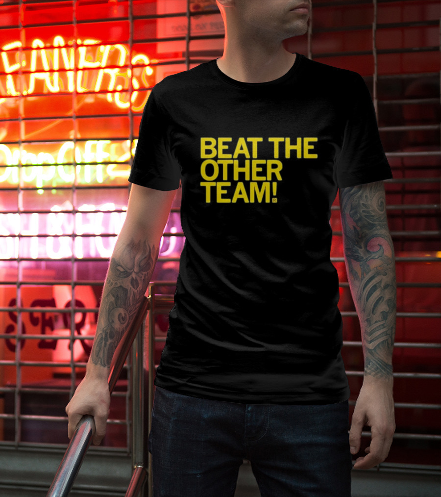 Beat The Other Team Black And Gold T-Shirt