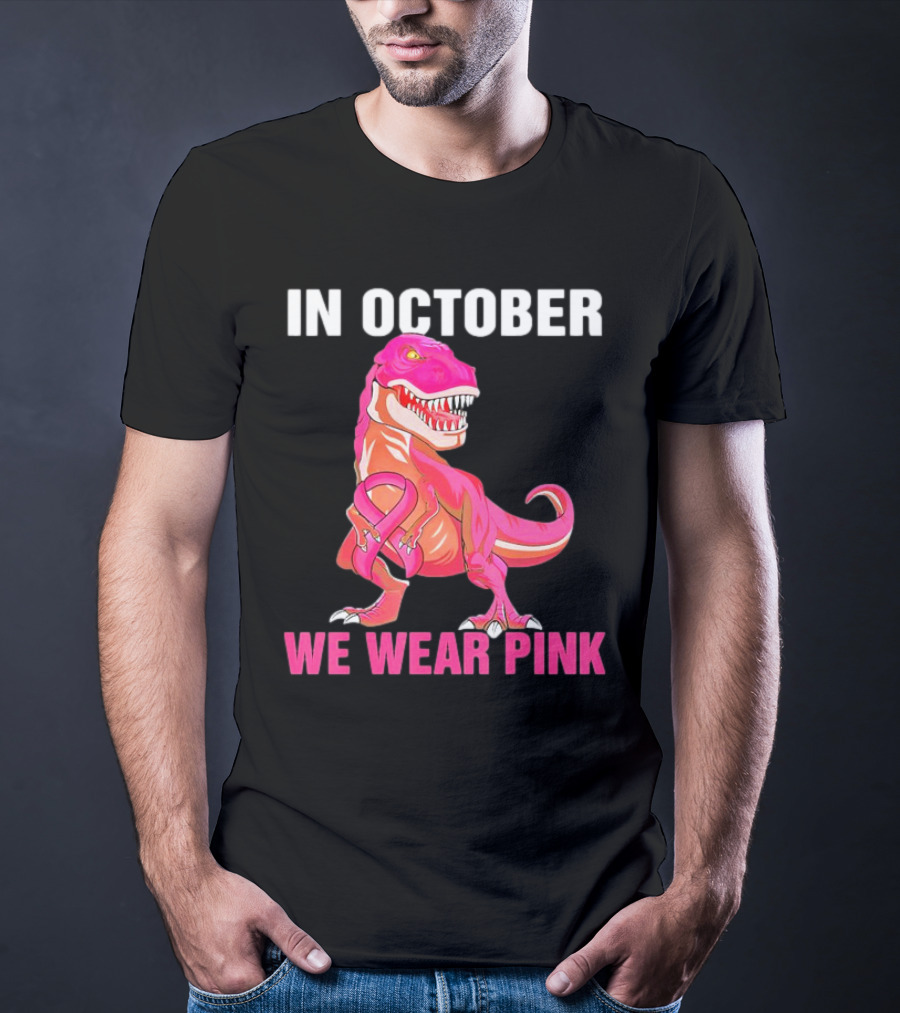 In October We Wear Pink Breast Cancer T-Rex Dino Kids Toddler T-Shirt