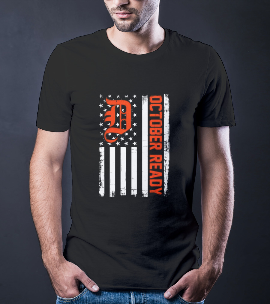 October Ready US Flag Detroit Tigers Playoff Preparation T-Shirt