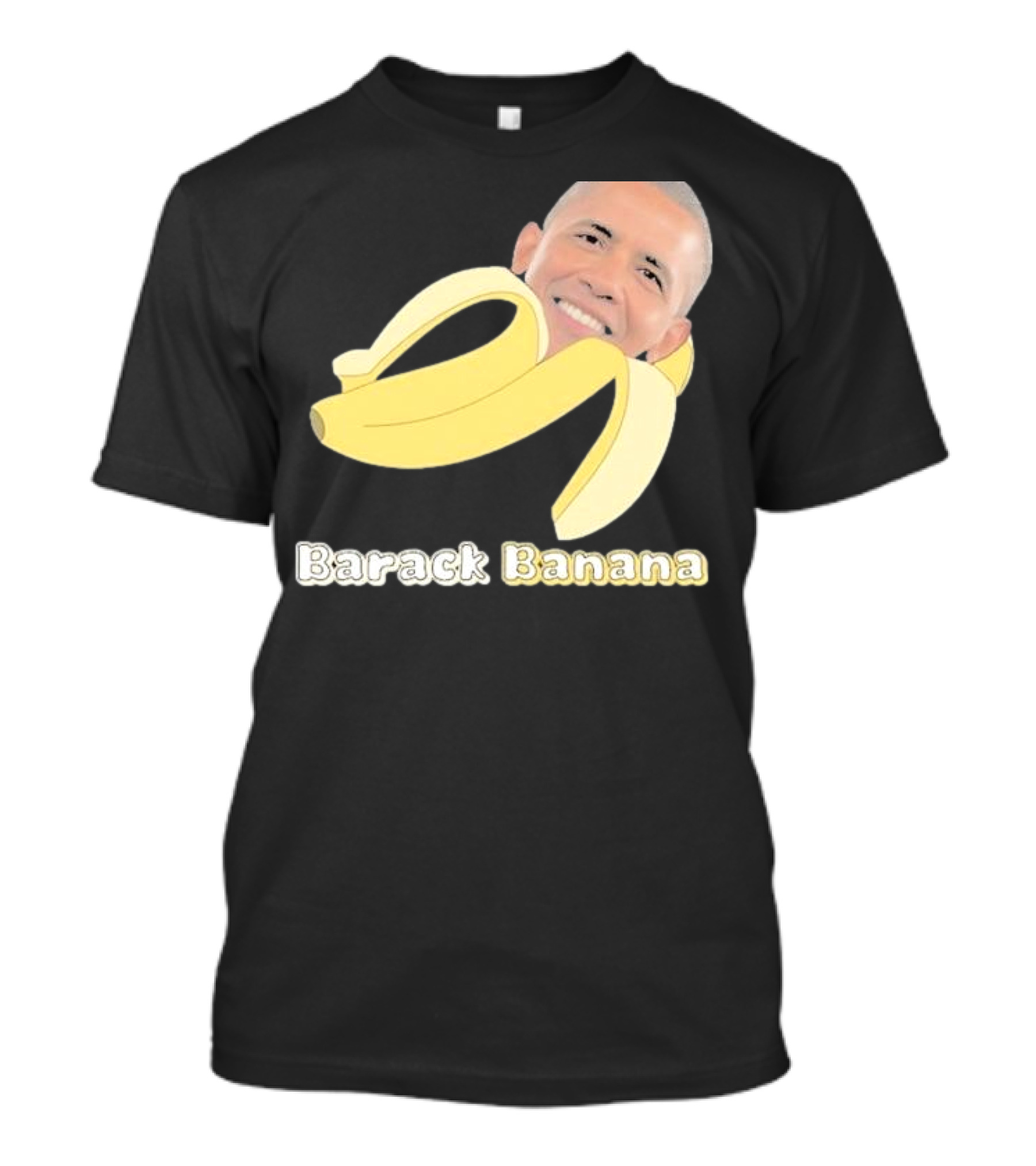 Barack Banana Funny Meme Face T-Shirt