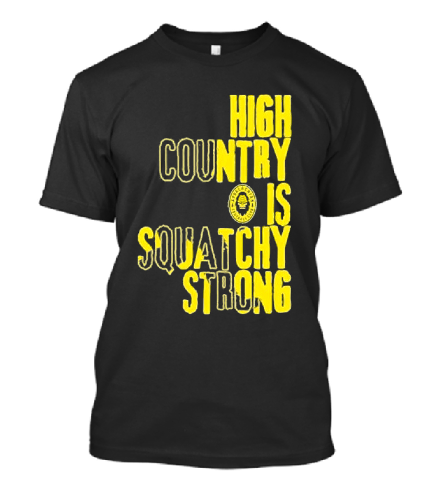High Country Is Squatchy Strong Big Foot Badge T-Shirt