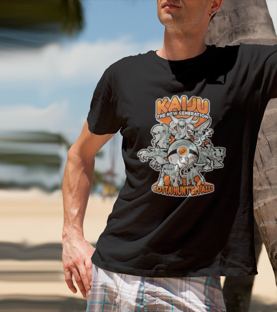 Kaiju The New Generation Gotta Hunt’em All Monsters T-Shirt