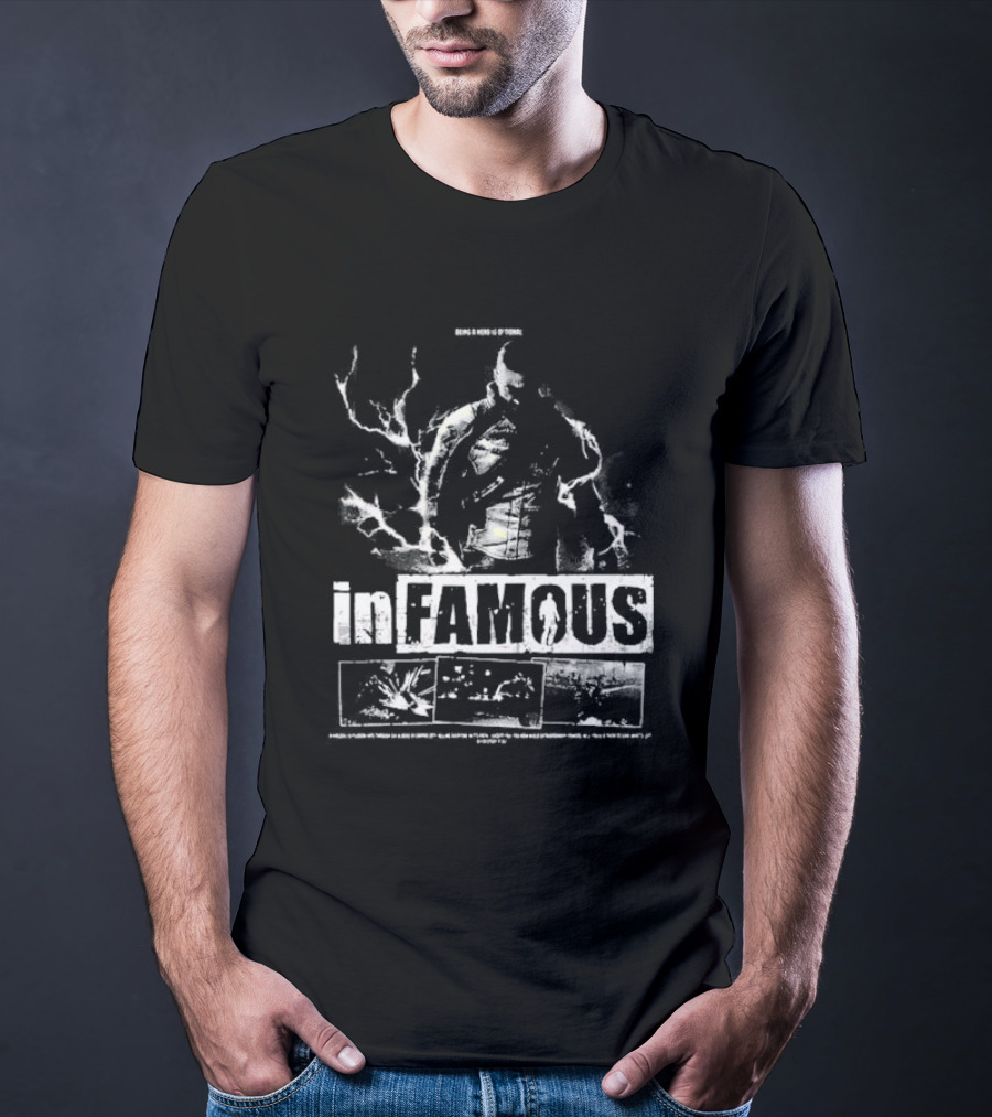 InFAMOUS Being A Hero Of Today T-Shirt