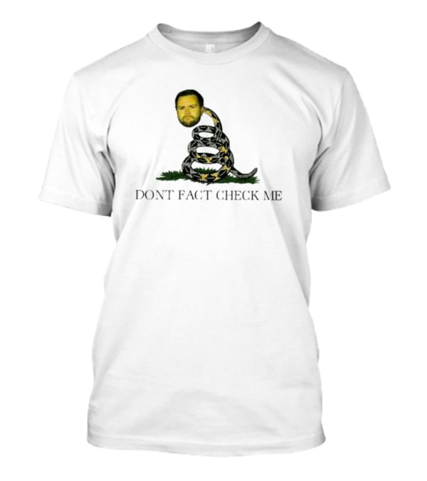 DONT FACT CHECK ME Face Snake T-Shirt